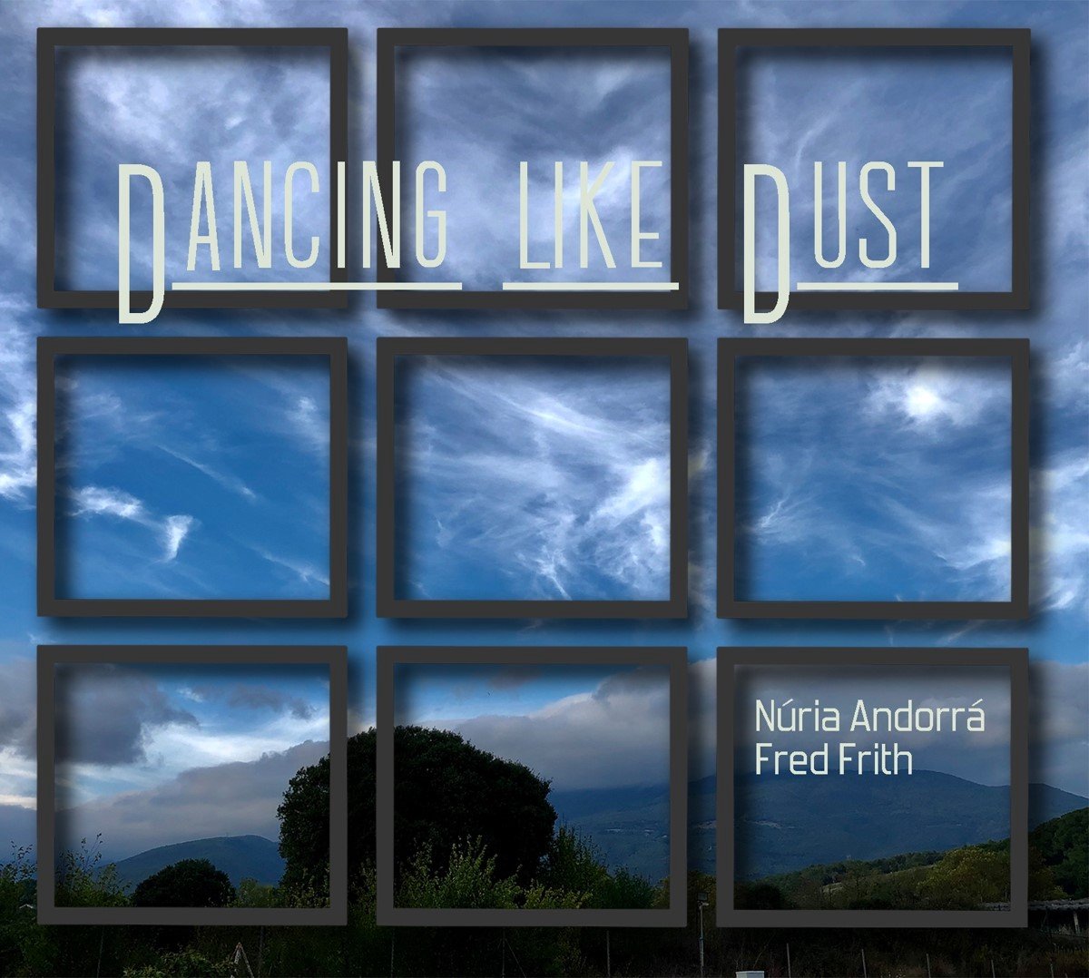 Fred Frith & Núria Andorrà - Dancing Like Dust (CD)