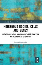Routledge Research in Transnational Indigenous Perspectives- Indigenous Bodies, Cells, and Genes