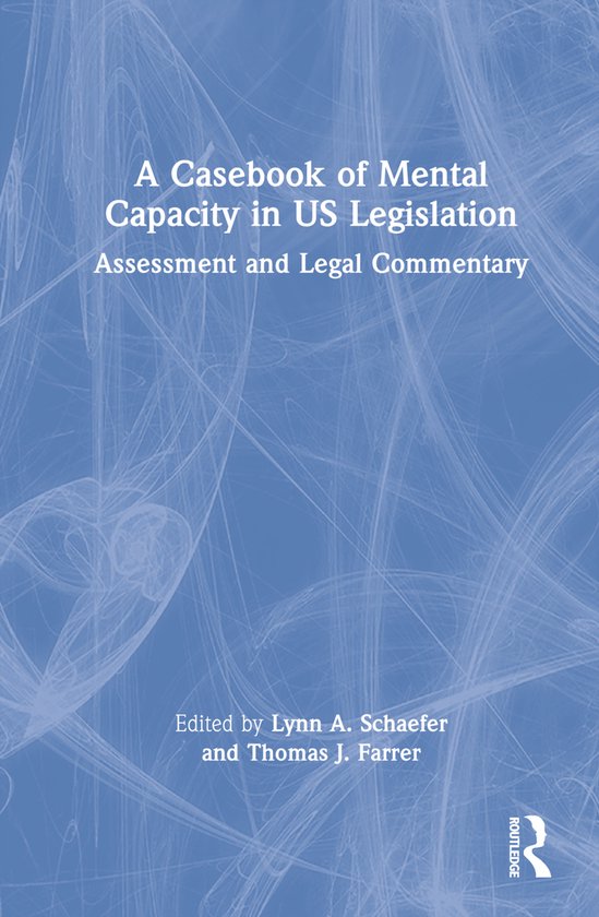 A Casebook of Mental Capacity in US Legislation - cover