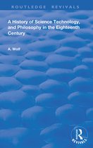 Routledge Revivals-A History of Science Technology and Philosophy in the 18th Century