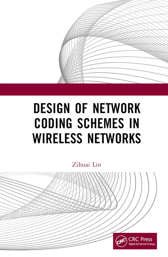 Design of Network Coding Schemes in Wireless Networks - cover