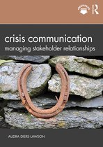 Crisis Communication Managing Stakeholder Relationships