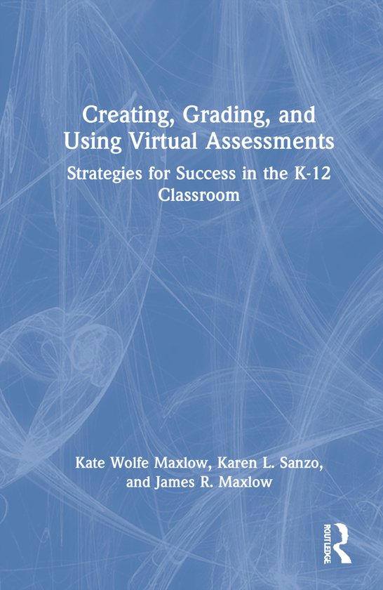 Creating, Grading, and Using Virtual Assessments - cover