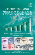 The Elgar Series on Central Banking and Monetary Policy- Central Banking, Monetary Policy and Income Distribution