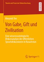 Theorie und Praxis der Diskursforschung- Von Gabe, Gift und Zivilisation