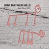 Into The Wild Hills - Jazz Album 2018 (CD)