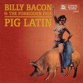 Billy Bacon & Forbidden Pigs - Pig Latin (CD)