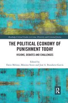 Routledge Critical Studies in Crime, Diversity and Criminal Justice-The Political Economy of Punishment Today