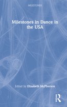 Milestones- Milestones in Dance in the USA
