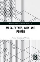 Routledge Studies in Urbanism and the City- Mega-Events, City and Power