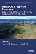UNESCO Biosphere Reserves Supporting Biocultural Diversity, Sustainability and Society Earthscan Studies in Natural Resource Management