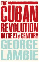 Cuban Revolution In The 21st Century