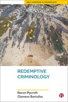 New Horizons in Criminology- Redemptive Criminology