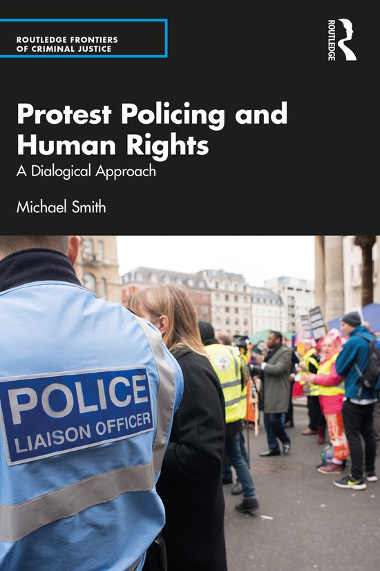 Routledge Frontiers of Criminal Justice- Protest Policing an ... - cover