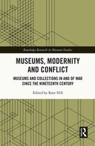 Routledge Research in Museum Studies- Museums, Modernity and Conflict