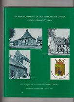 Een bloemlezing uit de geschiedenis der dorpen Arcen, Lomm en Velden : sedert 1 januari 1816 gemeente Arcen en Velden