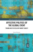 RIPE Series in Global Political Economy- Affective Politics of the Global Event