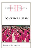 Historical Dictionaries of Religions, Philosophies, and Movements Series- Historical Dictionary of Confucianism