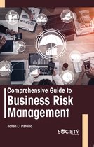 Comprehensive Guide to Business Risk Management