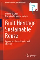 Building Pathology and Rehabilitation- Built Heritage Sustainable Reuse