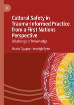 Cultural Safety in Trauma-Informed Practice from a First Nations Perspective