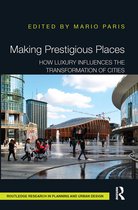 Routledge Research in Planning and Urban Design- Making Prestigious Places