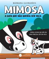 Mimosa - A gata que não queria ser vaca