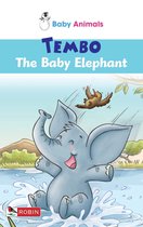 Baby Animals 13 - Baby Animals: Tembo The Baby Elephant