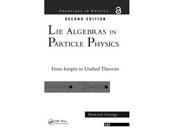 Omslag van Frontiers in Physics- Lie Algebras In Particle Physics