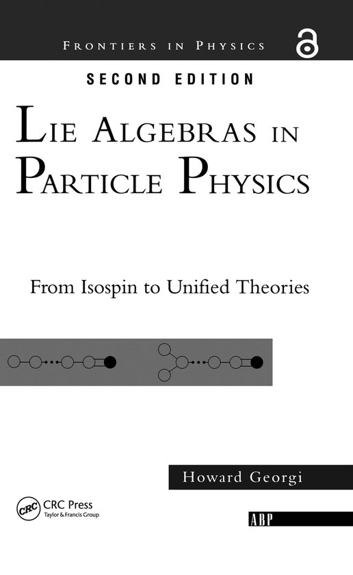 Frontiers in Physics- Lie Algebras In Particle Physics - cover