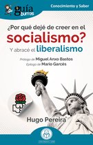 GuíaBurros: ¿Por qué dejé de creer en el socialismo?