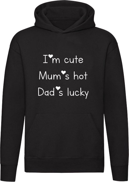 I'm cute Mum's hot Dad's lucky Hoodie schattig dochter zoon