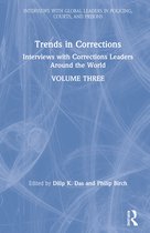Interviews with Global Leaders in Policing, Courts, and Prisons- Trends in Corrections