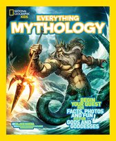 National Geographic Kids Everything- National Geographic Kids Everything Mythology