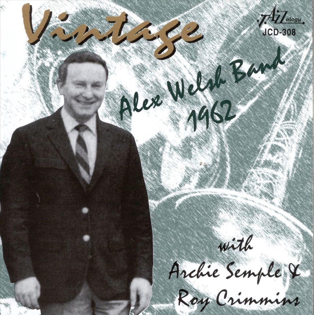Alex Welsh & His Band With Archie Semple & Roy Crimmins - Vintage Alex Welsh Band 1962 (CD)