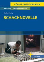 Königs Erläuterungen 384 - Schachnovelle von Stefan Zweig - Textanalyse und Interpretation