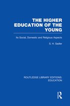 Routledge Library Editions: Education-The Higher Education of the Young