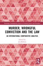 Routledge Contemporary Issues in Criminal Justice and Procedure- Murder, Wrongful Conviction and the Law