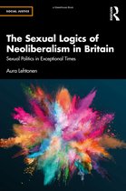 Social Justice-The Sexual Logics of Neoliberalism in Britain