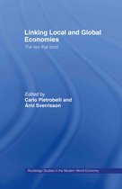 Routledge Studies in the Modern World Economy- Linking Local and Global Economies