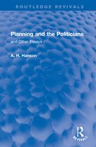 Routledge Revivals- Planning and the Politicians