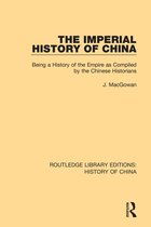 Routledge Library Editions: History of China-The Imperial History of China