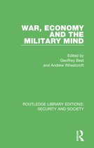 Routledge Library Editions: Security and Society- War, Economy and the Military Mind