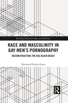 Routledge Research in Race and Ethnicity- Race and Masculinity in Gay Men’s Pornography