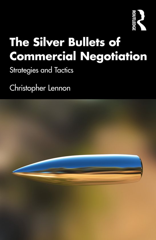 The Silver Bullets of Commercial Negotiation - cover