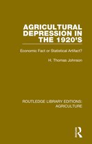 Routledge Library Editions: Agriculture- Agricultural Depression in the 1920's