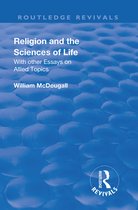 Routledge Revivals- Revival: Religion and the Sciences of Life (1934)