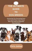 THE ULTIMATE GUIDE TO DOG BREEDS