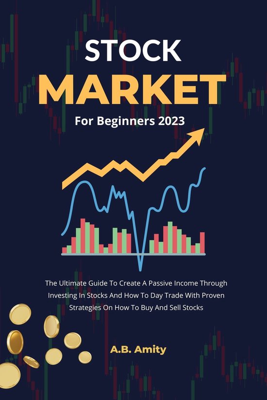 Stock Market For Beginners 2023 (ebook), A.B. Amity 1230006365233