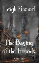 The Baying of the Hounds